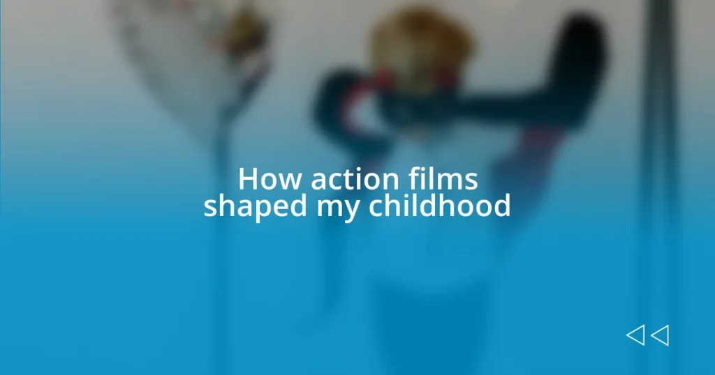 How action films shaped my childhood