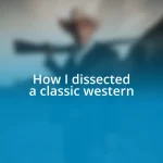 How I dissected a classic western