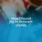 How I found joy in romcom clichés