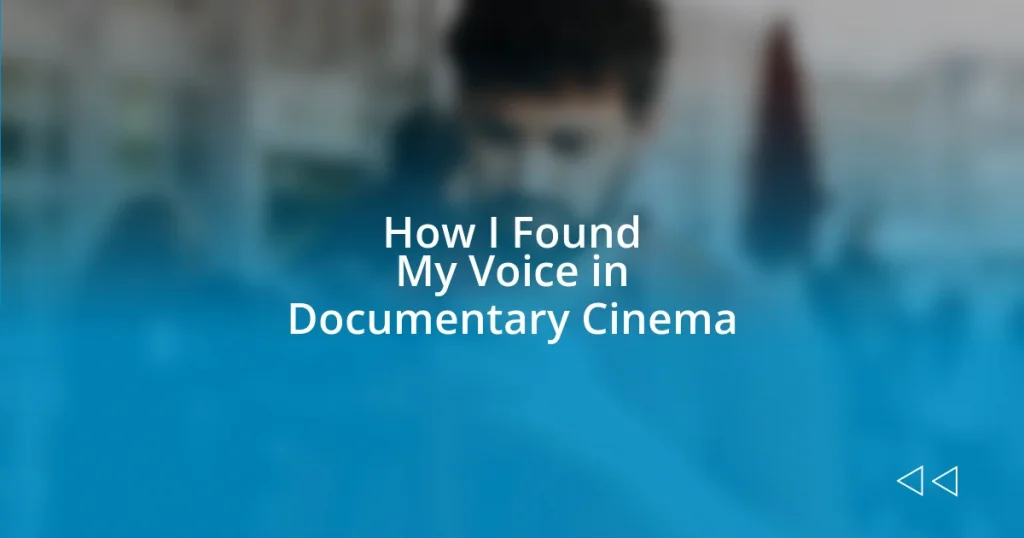 How I Found My Voice in Documentary Cinema