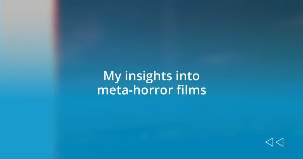 My insights into meta-horror films