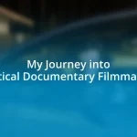 My Journey into Political Documentary Filmmaking