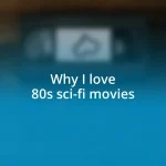 Why I love 80s sci-fi movies