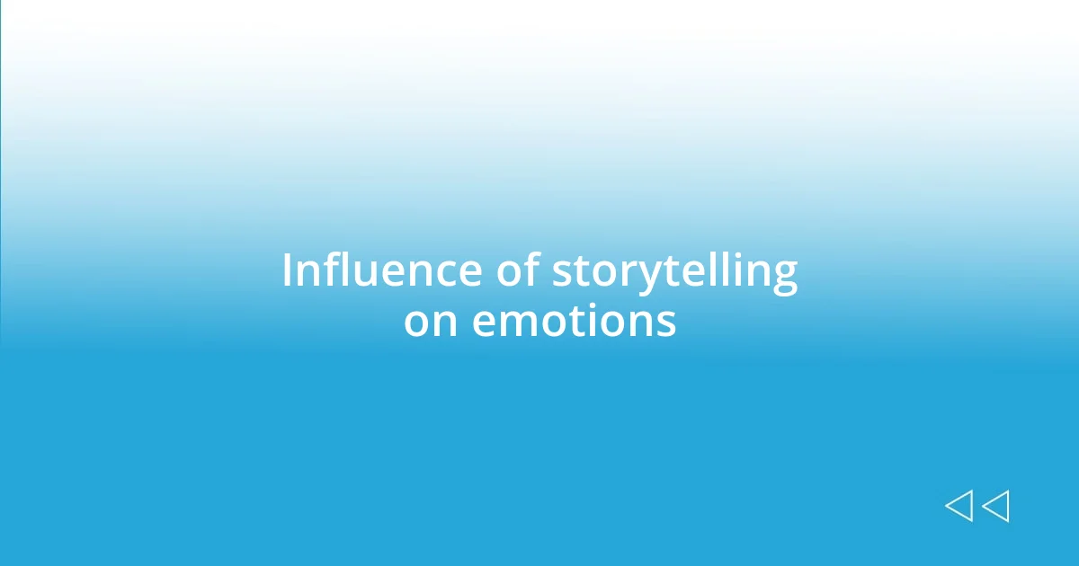 Influence of storytelling on emotions