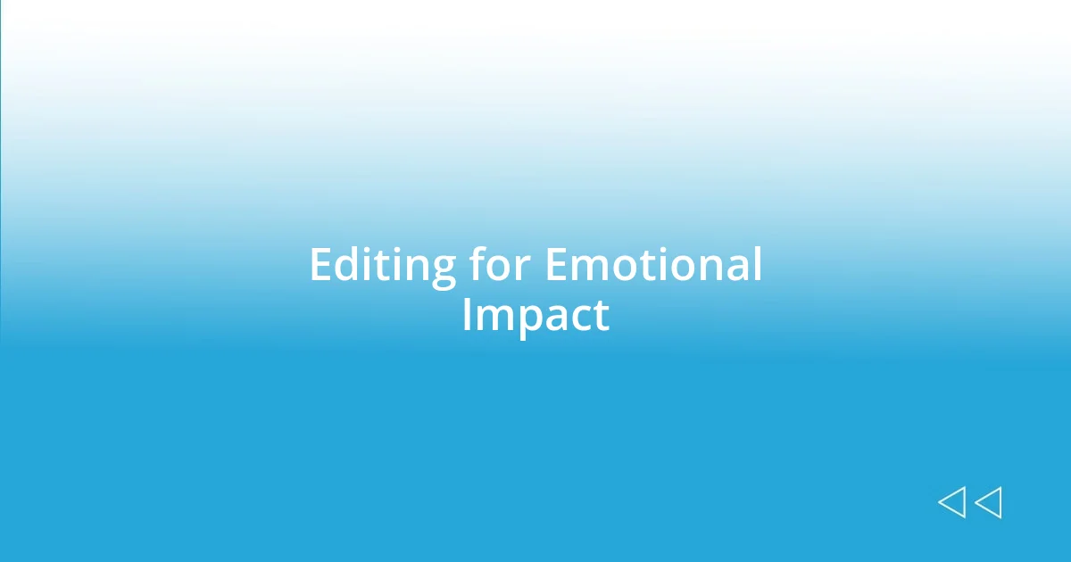 Editing for Emotional Impact