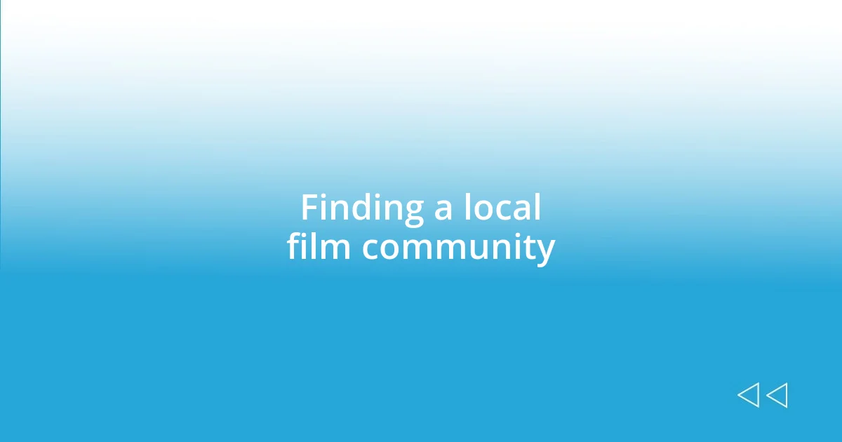 Finding a local film community