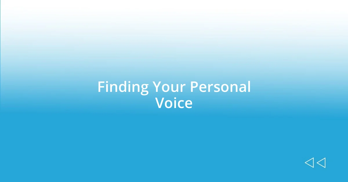 Finding Your Personal Voice