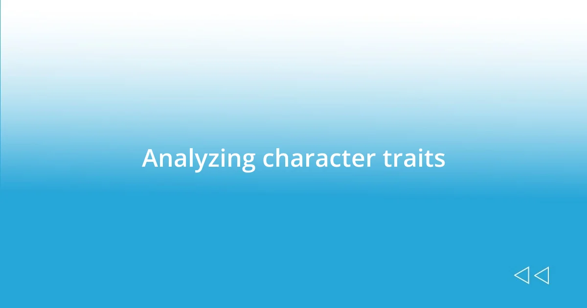 Analyzing character traits