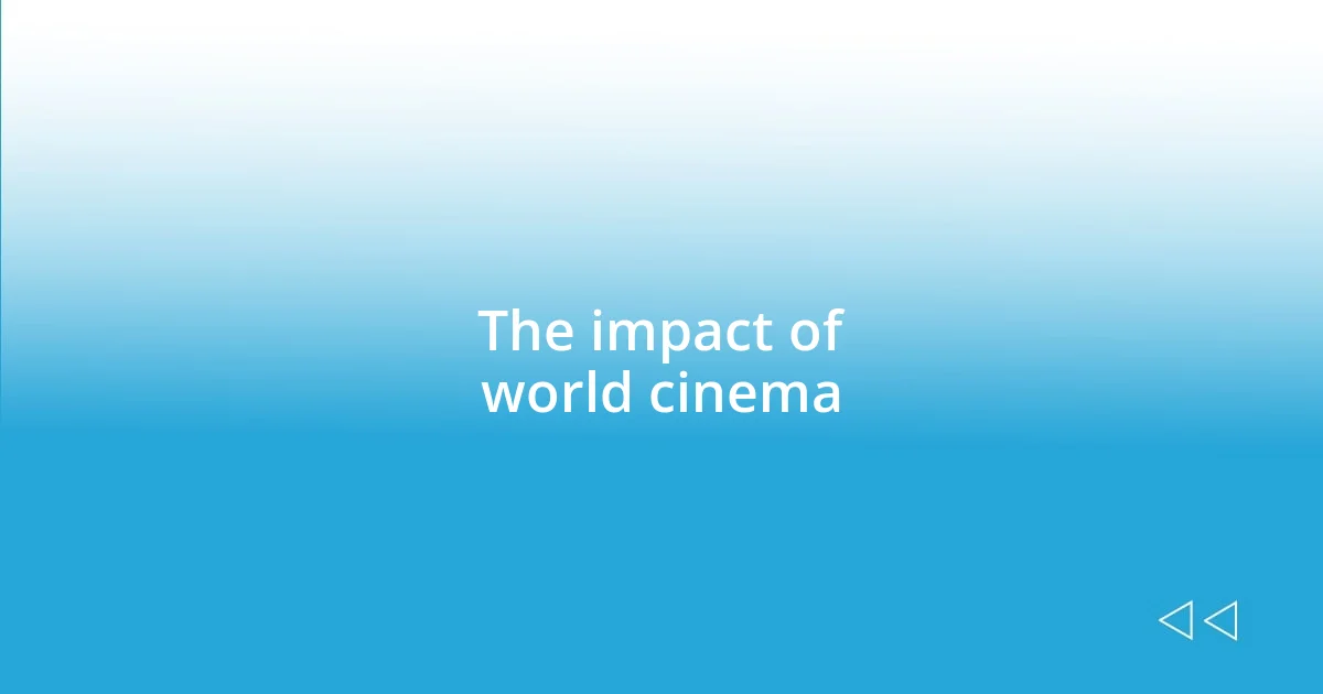 The impact of world cinema