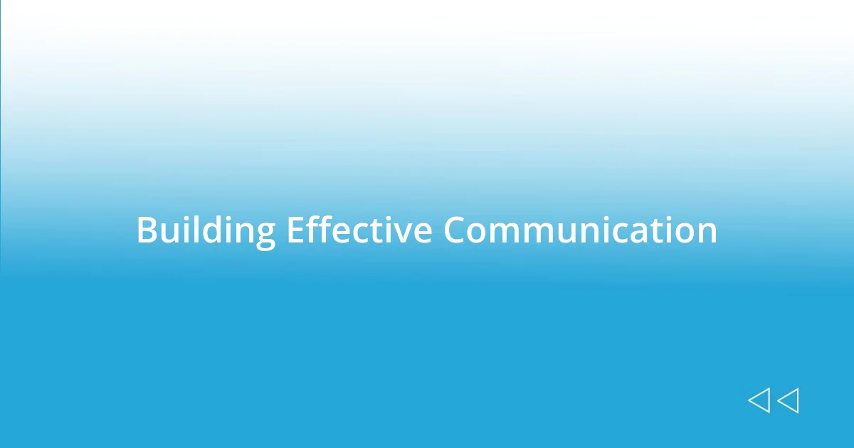 Building Effective Communication