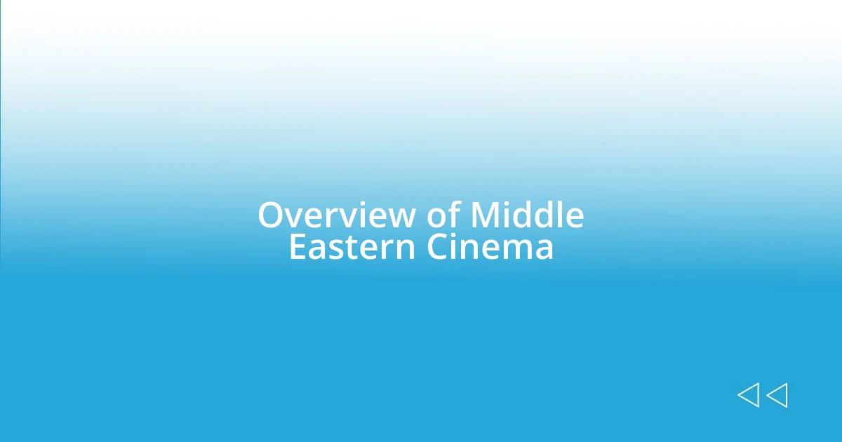 Overview of Middle Eastern Cinema