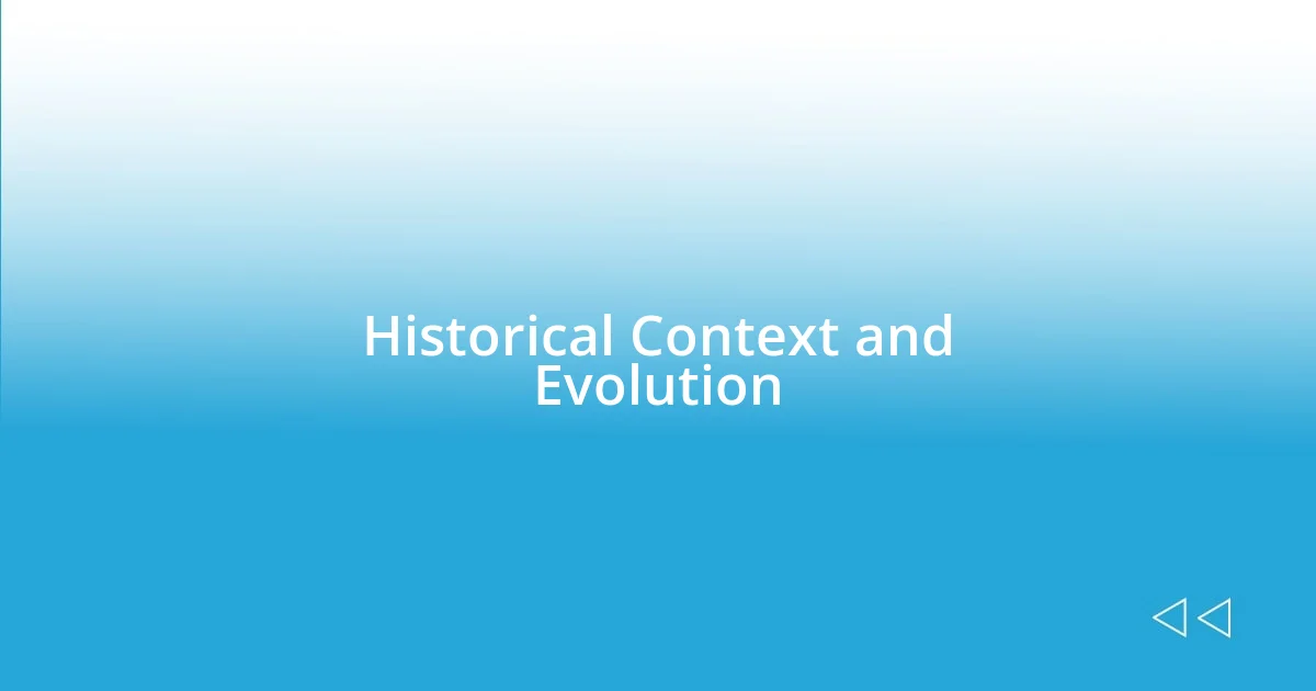 Historical Context and Evolution