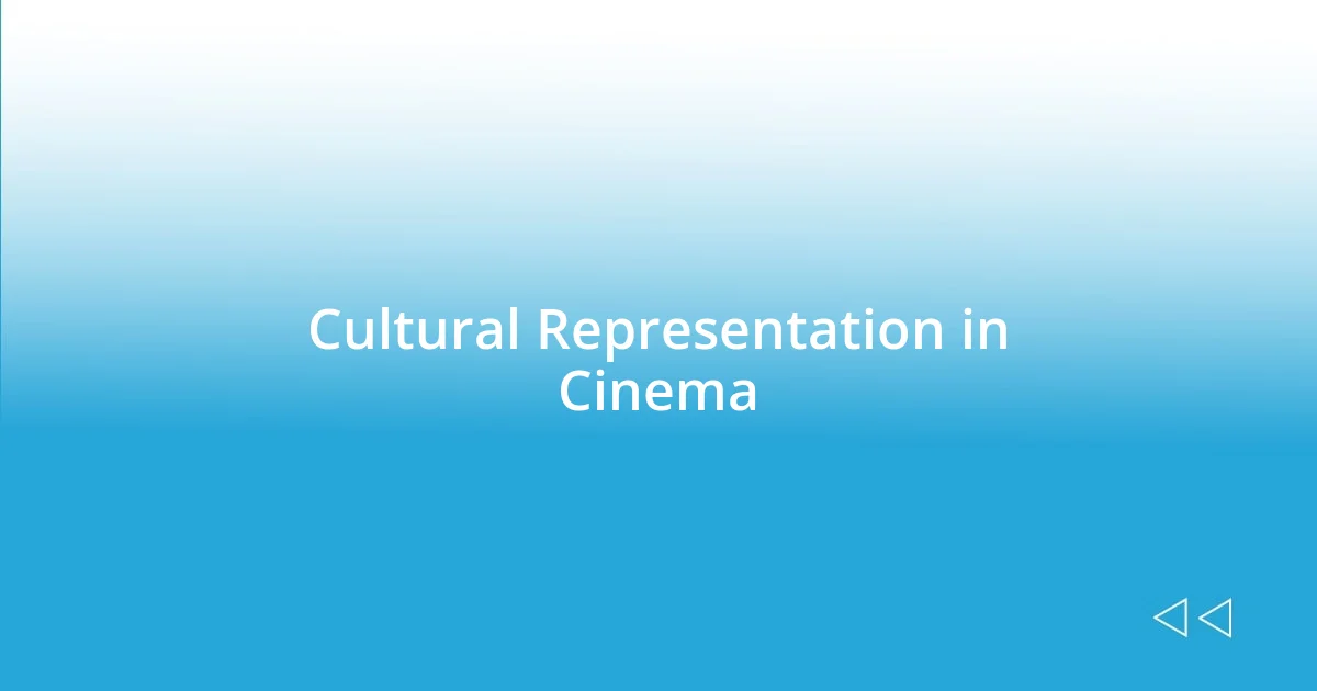 Cultural Representation in Cinema