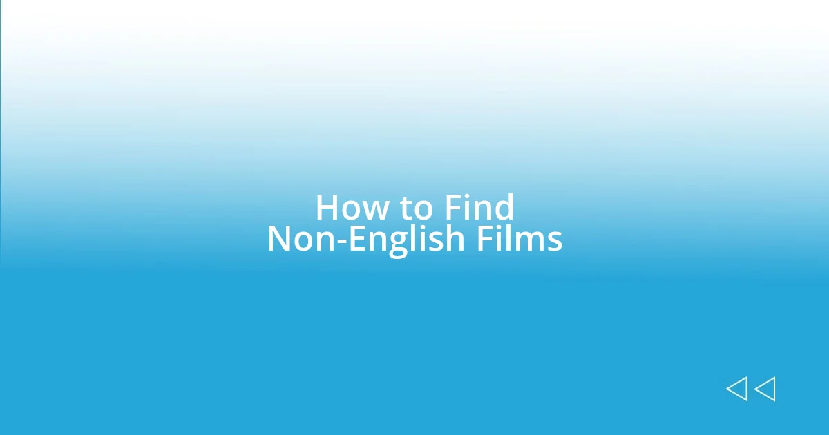 How to Find Non-English Films