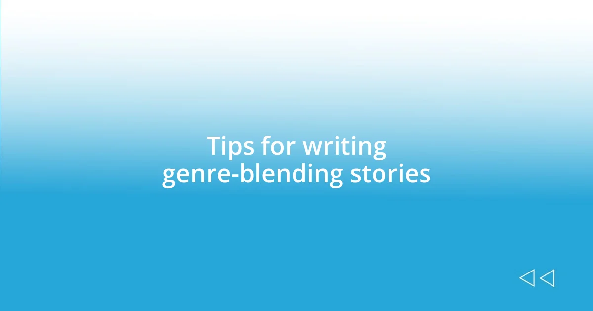 Tips for writing genre-blending stories