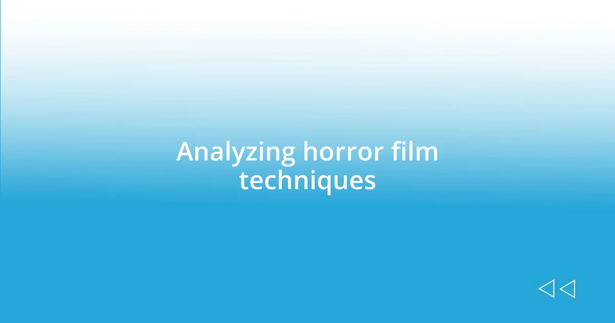 Analyzing horror film techniques