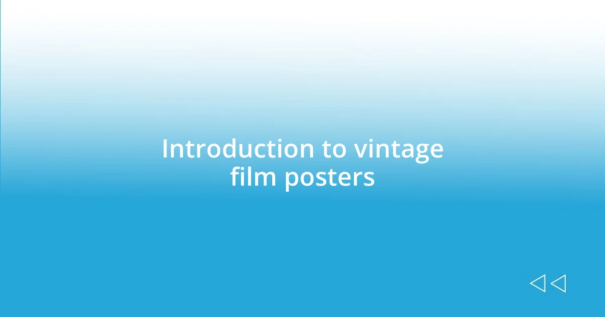 Introduction to vintage film posters