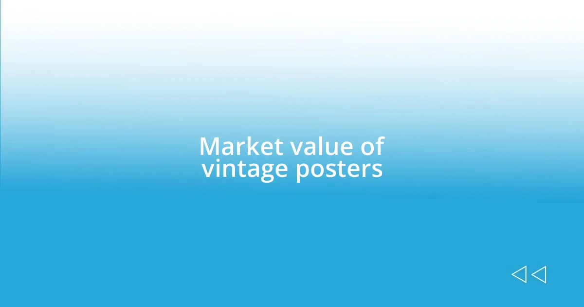 Market value of vintage posters