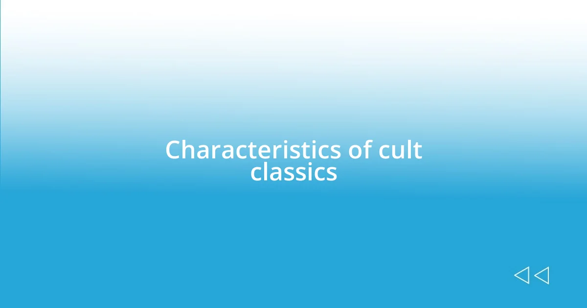 Characteristics of cult classics