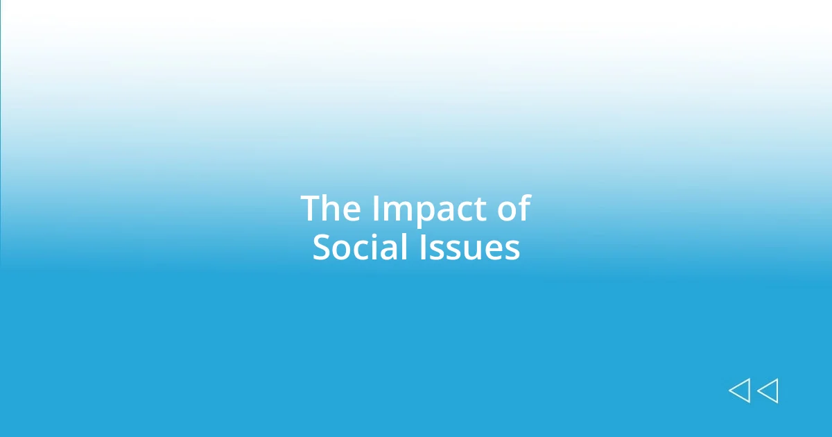 The Impact of Social Issues