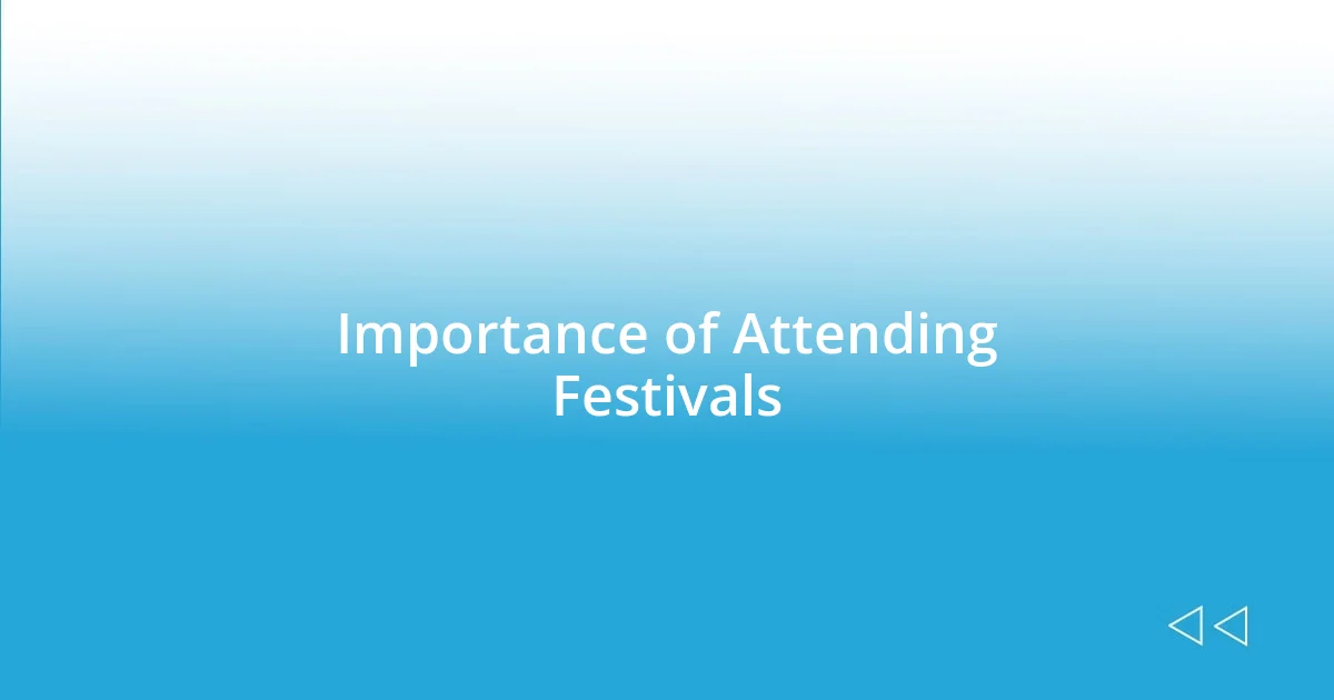 Importance of Attending Festivals