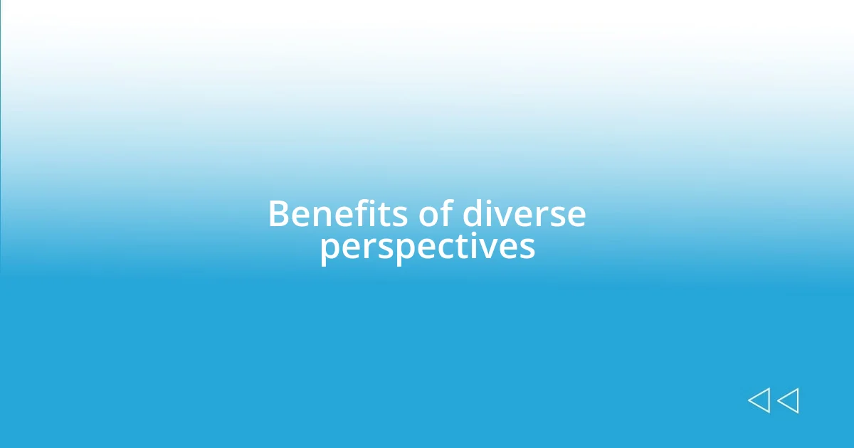 Benefits of diverse perspectives