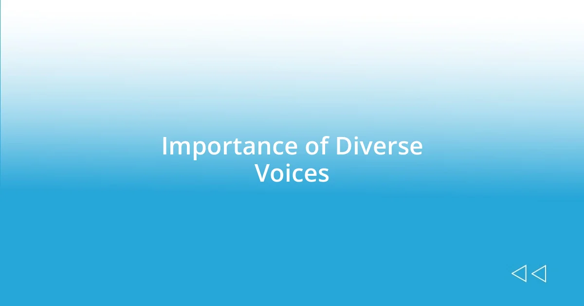 Importance of Diverse Voices