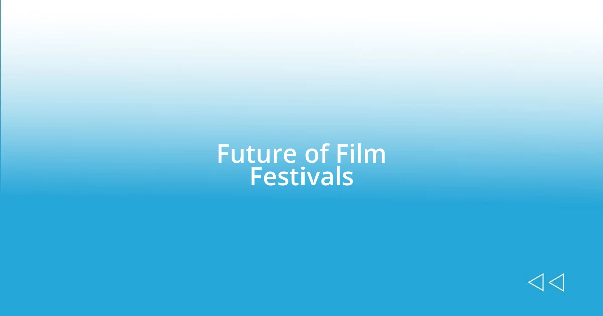 Future of Film Festivals