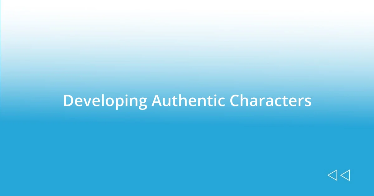 Developing Authentic Characters